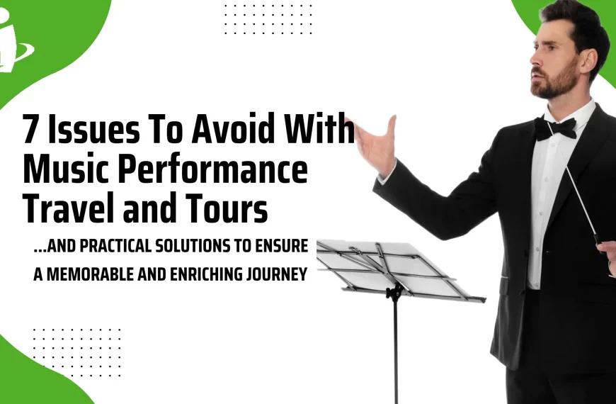 7 Issues To Avoid With Music Performance Travel and Tours